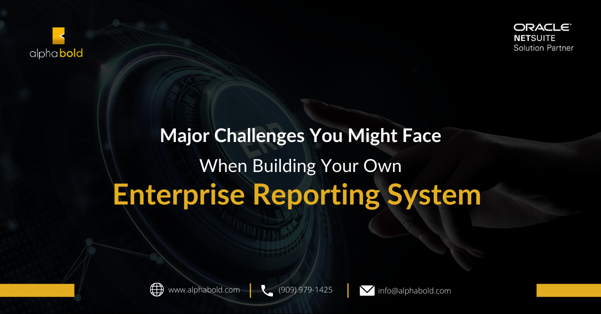 Major Challenges You Might Face When Building Your Own Enterprise Reporting System ..